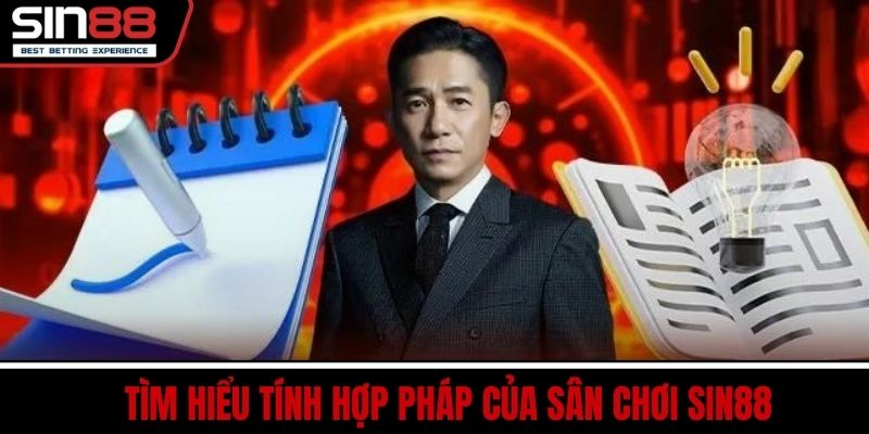 Tìm hiểu tính hợp pháp của sân chơi SIN88