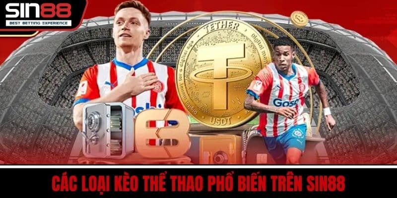 Các loại kèo thể thao phổ biến trên SIN88
