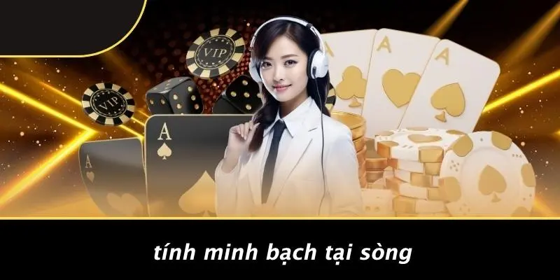 Tính Minh Bạch Tại Sòng